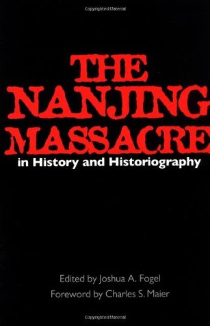 The Nanjing Massacre in History and Historiography (Asia: Local Studies / Global Themes) (Volume 2)