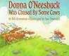 Donna O'Neeshuck Was Chased by Some Cows