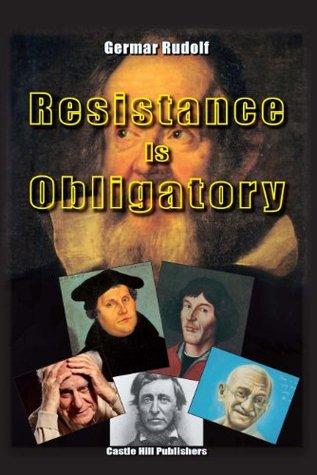 Resistance is Obligatory: Address to the Mannheim District Court, 15 November 2006 to 29 January 2007 (Paperback)