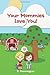 Your Mommies Love You!: A Rhyming Picture Book for Children of Lesbian Parents