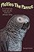Pickles The Parrot: A Humor...