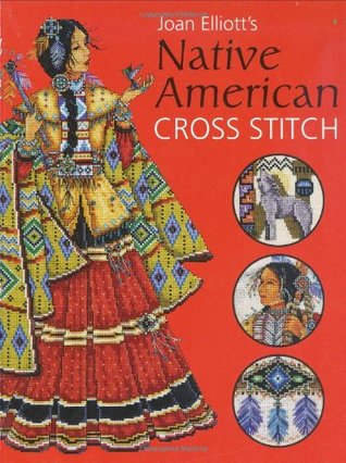 Joan Elliott's Native American Cross Stitch (Hardcover)