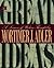 The Great Ideas by Mortimer J. Adler The Great Ideas by Mortimer J. Adler