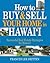 How to Buy & Sell Your Home in Hawaii