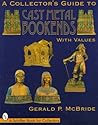 Collector's Guide to Cast Metal Bookends