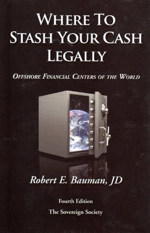 Where to Stash Your Cash Legally (Offshore Financial Centers of the World)