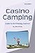 Casino Camping: Guide to RV-Friendly Casinos