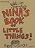 Nina's Book of Little Things!