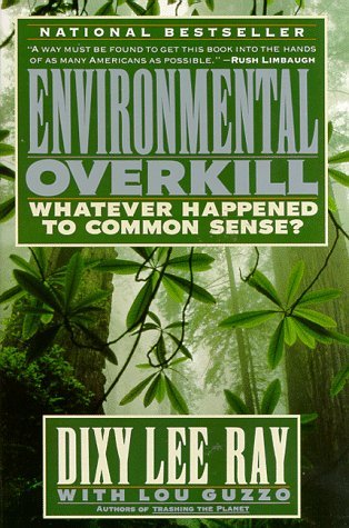Environmental Overkill: Whatever Happened to Common Sense? (Paperback)