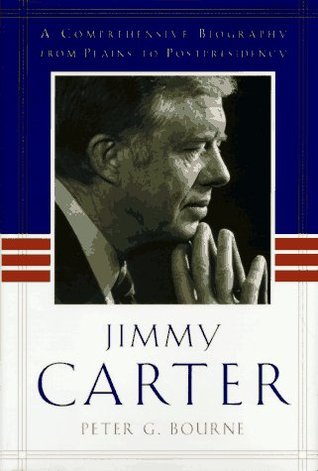 Jimmy Carter: A Comprehensive Biography from Plains to Post-Presidency (Hardcover)