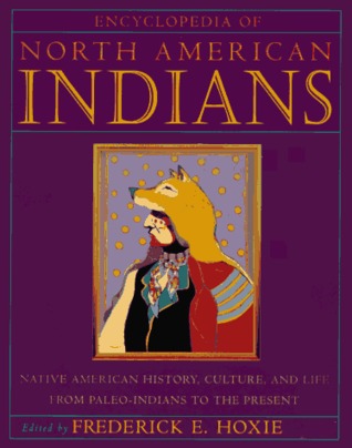 Encyclopedia of North American Indians: Native American History ...