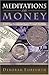 Meditations On Money: A 365 Day Devotional Quest Through The Bible