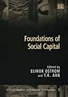 Foundations of Social Capital (Critical Studies in Economic Institutions series, 2)