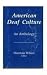 American Deaf Culture: An A...