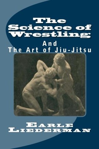 The Science of Wrestling: And The Art of Jiu-Jitsu (Paperback)