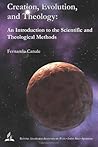 Creation, Evolution, and Theology: An Introduction to the Scientific and Theological Methods