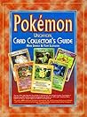Pokemon Unofficial Card Collectors Guide by Tom Searle