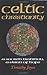 Celtic Christianity: A Sacr...