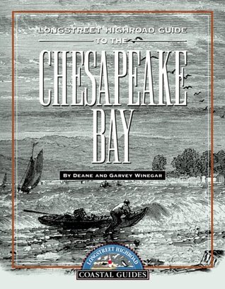 Longstreet Highroad Guide to the Chesapeake Bay (Longstreet Highroad Coastal Series)