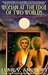 Woman at the Edge of Two Worlds Woman at the Edge of Two Worlds