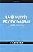 Land Survey Review Manual by R.B. Buckner