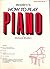 Bradley's How to Play Piano, Adult Book, Bk 1