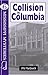 Collison in Columbia by Phil Hardwick