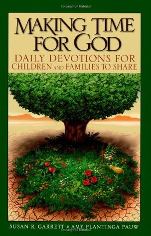 Making Time for God: Daily Devotions for Children and Families to Share (Paperback)