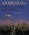 Armenian Folk Arts, Culture, and Identity: