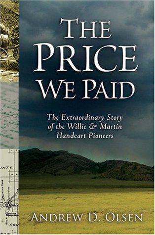 The Price We Paid: The Extraordinary Story of the Willie And Martin Handcart Pioneers (Hardcover)