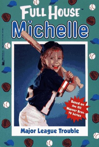Major League Trouble (Full House: Michelle, #7)