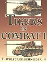 Tigers in Combat,...