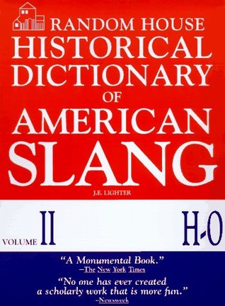 Random House Historical Dictionary of American Slang, Volume II: H-O (Hardcover)