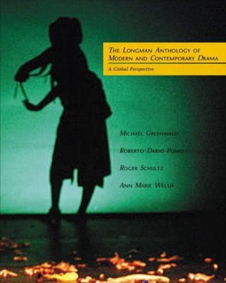 The Longman Anthology of Modern and Contemporary Drama: A Global Perspective (Paperback)