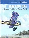 Albatros D. Va: German Fighter of World War I
