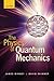 The Physics of Quantum Mechanics