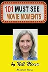 101 Must-See Movie Moments (Must-See Movies)