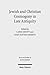 Jewish and Christian Cosmogony in Late Antiquity (Texts and Studies in Ancient Judaism) (Texts and Studies in Ancient Judaism / Texte und Studien zum Antiken Judentum, 155)
