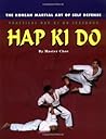 Hap Ki Do: The Korean Martian Art of Self Defence: Practical Hap Ki Do Textbook