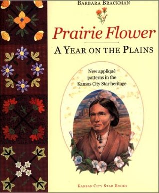 Prairie Flower: A Year on the Plains (Paperback)