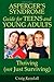 Asperger's Syndrome Guide for Teens and Young Adults: Thriving (Not Just Surviving)