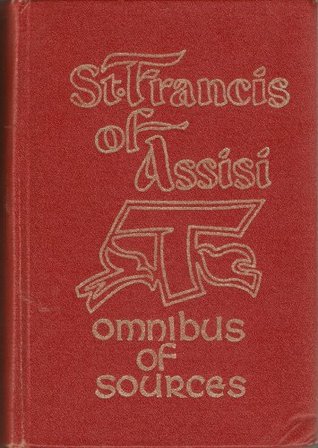 St. Francis of Assisi: Writings and Early Biographies, English omnibus of the sources for the life of St. Francis