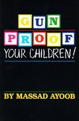 Gun-Proof Your Children! (Paperback)