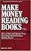 Make Money Reading Books: How to Start and Operate Your Own Home-Based Freelance Reading Service