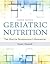 Geriatric Nutrition: .
