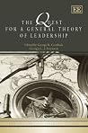 The Quest for a General Theory of Leadership (New Horizons in Leadership Studies series) The Quest for a General Theory of Leadership (New Horizons in Leadership Studies series)