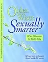 Older, Wiser, Sexually Smarter by Peggy Brick, Jan Lunquist, Allyson Sandak, Bill Taverner (2009) Paperback