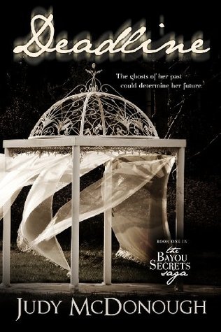 Deadline (The Bayou Secrets Saga, #1)