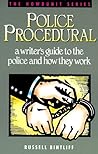 Police Procedural: A Writer's Guide to the Police and How They Work (Howdunit)