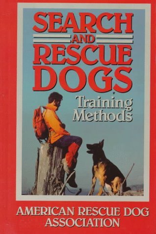 Search And Rescue Dogs: Training Methods (Hardcover)